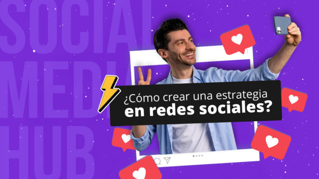 crear una estrategia en redes sociales